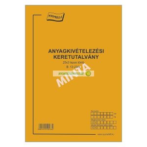 B.12-23/V Anyagkivételezési keretutalvány A/4, álló, 25x3 lap