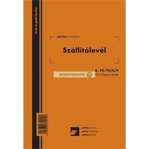 B.10-70/A/V/S Szállítólevél 25x4 lapos A/5-ös álló tömb