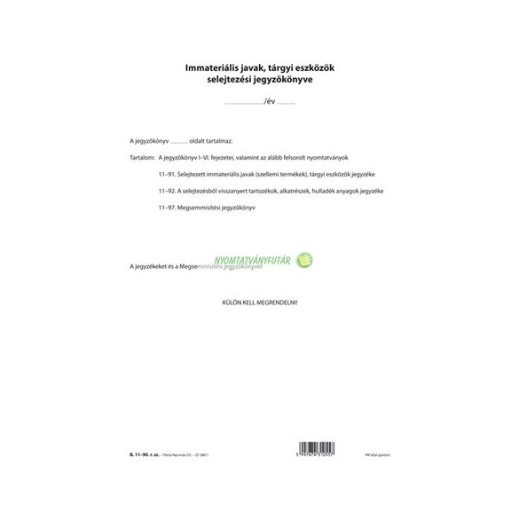 B.11-90 Tárgyi eszközök immateriális javak, selejtezési jegyzőkönyve A/4 álló garnitúra