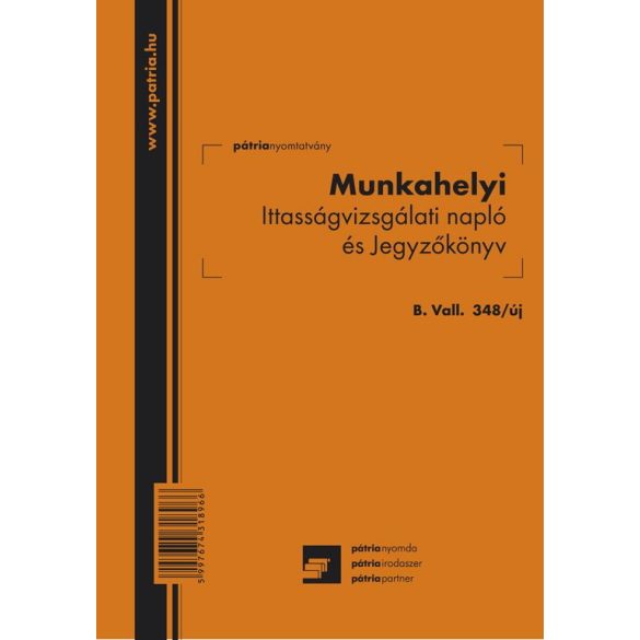 B.VÁLL.348/UJ Munkahelyi ittasságvizsgálati napló és jegyzőkönyv A/5 álló