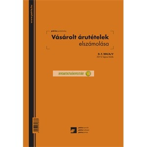 D.F.204/A/V Vásárolt árutételek elszámolása (csapos elszámolás) 50x2 lapos tömb A/4 álló